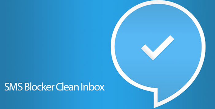 دانلود SMS Blocker Clean Inbox Premium - مسدود کننده پیامک اندروید !